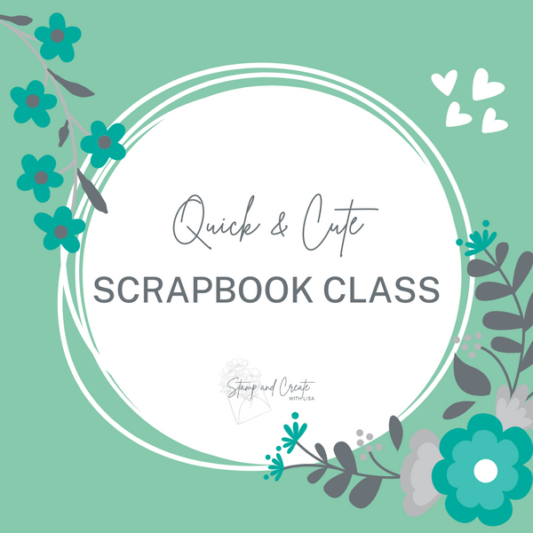 February Quick & Cute Scrapbook Class at Tett Creativity Centre