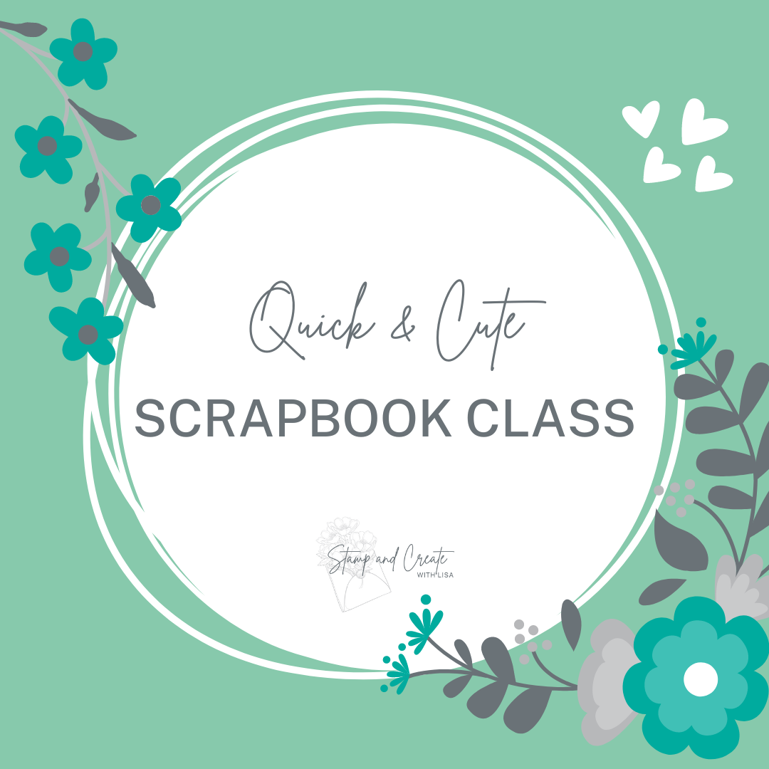 April Quick & Cute Scrapbook Class at Tett Creativity Centre